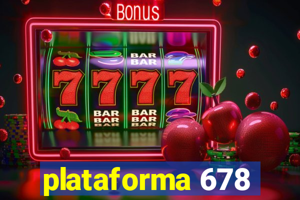 plataforma 678